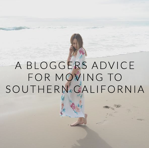 A Blogger's Advice For Moving To Southern California