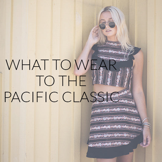 What To Wear To The Pacific Classic