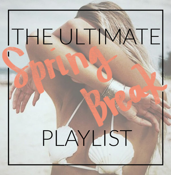 VDV's Ultimate Spring Break Playlist