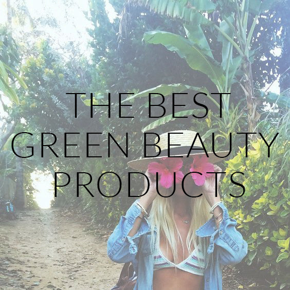 The Best Green Beauty Products