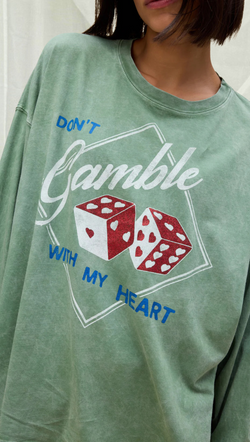 Don't Gamble With My Heart LS - Stone Green Acid / OS